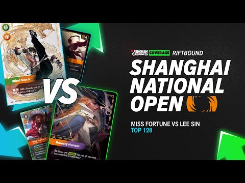 Riftbound: Shanghai National Open | Top 128 Miss Fortune vs. Lee Sin