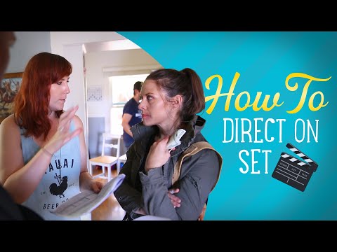 How To Work With Actors On Set