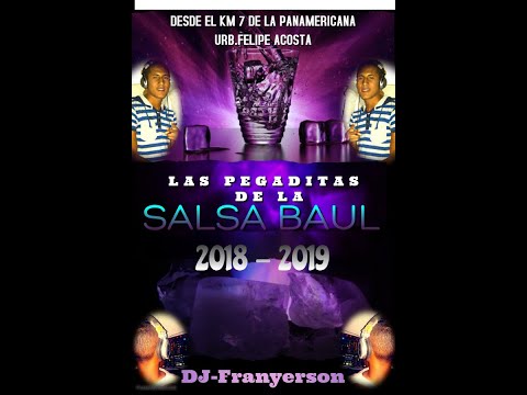 Las pegaditas de la SALSA BAUL DJ Franyerson 2018  2019