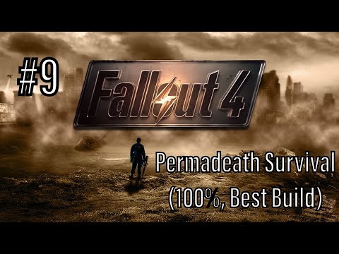#9 - Fallout 4: Guide to Permadeath Survival (100%, Best Build, Tips) - Progress & Carnage
