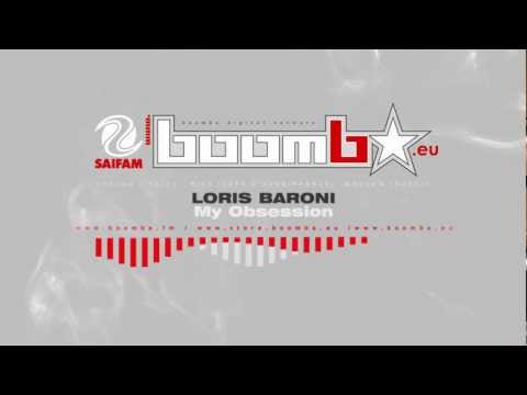 LORIS BARONI - My Obsession (Original Club Mix)