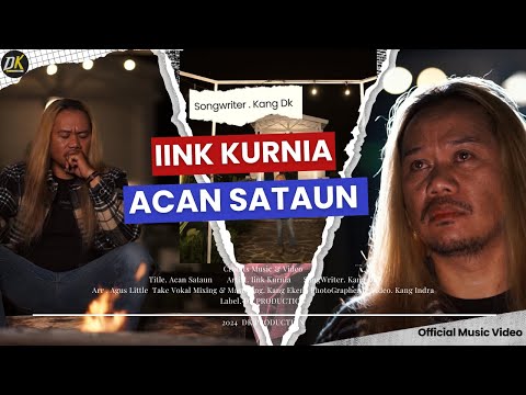 IINK KURNIA  ACAN SATAUN (Official Music Video)