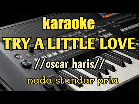 Karaoke try a little love slow rock versi keyboard psrs yamaha cipt.oscar haris cover