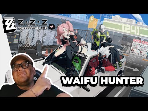 WAIFU HUNTER  - ZENLESS ZONE ZERO