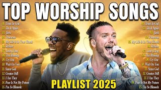 Top Christian Praise & Worship 2025 🙌 Elevation Worship, Maverick City | Gospel Music Mix