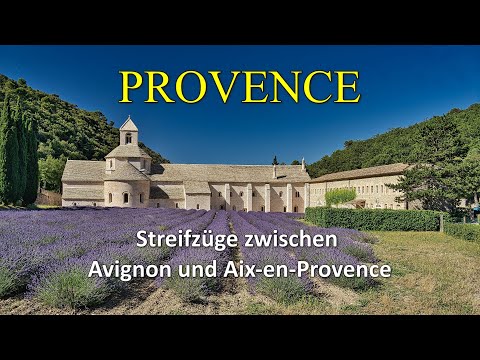 PROVENCE - Streifzüge zwischen Avignon und Aix-en-Provence
