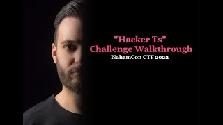 NahamCon CTF 2022 | Hacker Ts Challenge Walk-through