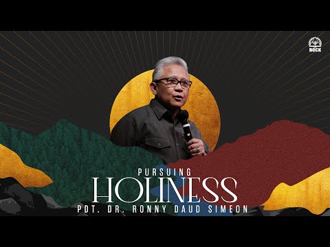 Pursuing Holiness I 25 07 13 I Pdt. Dr. Ronny Daud Simeon I Jakarta Rock Center