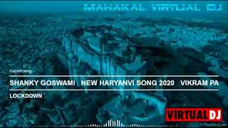 LOCKDOWN - SHANKY GOSWAMI | NEW HARYANVI SONG 2020 | VIKRAM PANNU | MEET BHUKER | PREET MOHIT