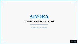 AIVORA Techlabs Global Private Limited - Video - 2