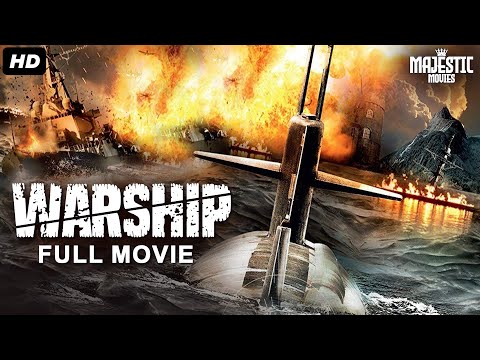 WARSHIP - Full Hollywood Action Movie | English Movie | Jeremy King, Tim Large, Robb | Free Movie