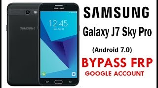 Galaxy J7 Sky Pro (Android 7) FRP/Google Lock Bypass Easy Steps & Quick Method 100% Work.