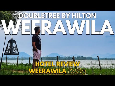 Double Tree By Hilton Weerawila ඩබල් ට්‍රී බයි හිල්ටන් වීරවිල - Hotel Review - Sinhala (සිංහල 🇱🇰)
