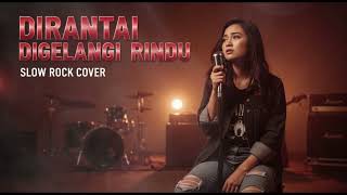 Download lagu DIRANTAI DIGELANGI RINDU || SLOW ROCK COVER mp3