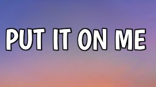 Cover art for Put it on me