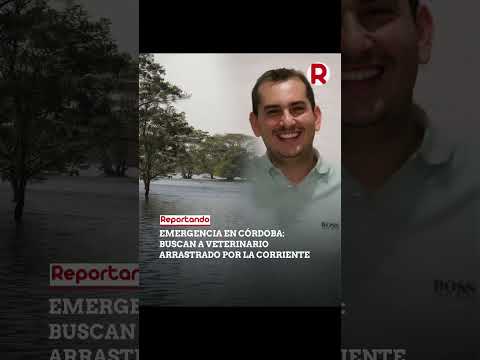 Buscan al veterinario Luis Eduardo Rivero, arrastrado por un caño en Canalete, Córdoba.