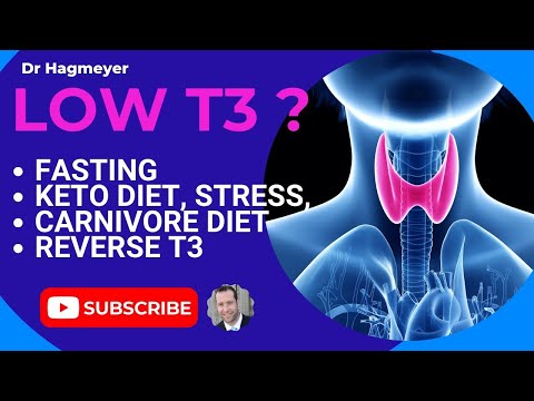Low T3 Thyroid Hormone? Low Carb Diet Stress Fasting Keto Elevated Reverse T3