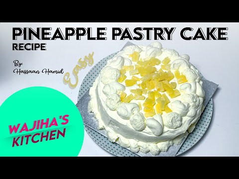 EASY PINEAPPLE PASTRY CAKE RECIPE | By Hassaan Hamid | Wajiha's Kitchen