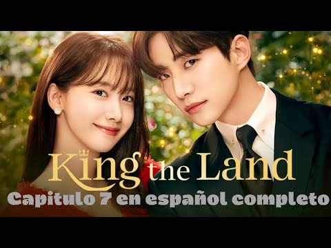 King the land capítulo 7 completo en español 