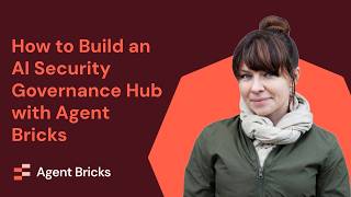How to Build an AI Security Governance Hub with Agent Bricks