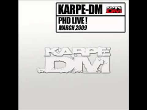 Karpe-DM - PHD LIVE !