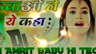 Download lagu DJ Rajkamal basti #viral hawaon ne yah kaha Hindi old love song mix by dj Amrit Babu hi tech mp3