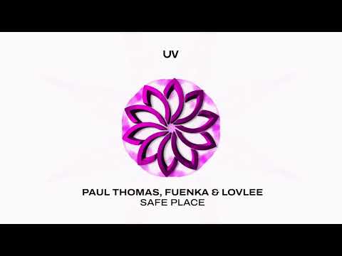 Paul Thomas, Fuenka & Lovlee - Safe Place