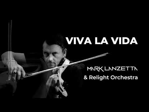 Viva La Vida - Mark Lanzetta & Relight Orchestra