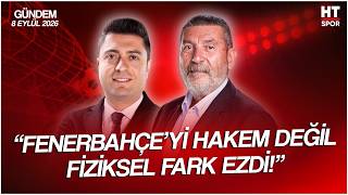 Ahmet Selim Kul ve Cem Dizdar ile HT Spor Gündem - 8 Eylül 2026