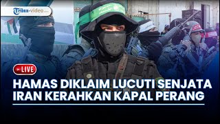 Hamas Diklaim Usul Gencatan 5-10 Tahun & Lucuti Senjata | Iran Kerahkan Kapal Perang Teluk Persia