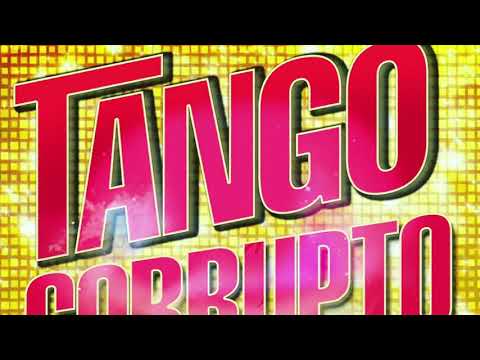 FELÍZ CUMPLEAÑOS EN TANGO| TANGO CORRUPTO| OSCAR LAJAD