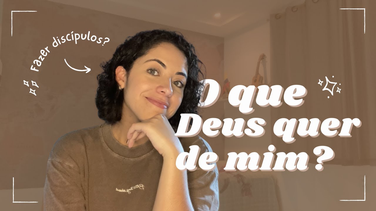 O QUE É QUE DEUS QUER DE MIM?