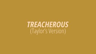 [LYRICS] TREACHEROUS (Taylor&#39;s Version) - Taylor Swift