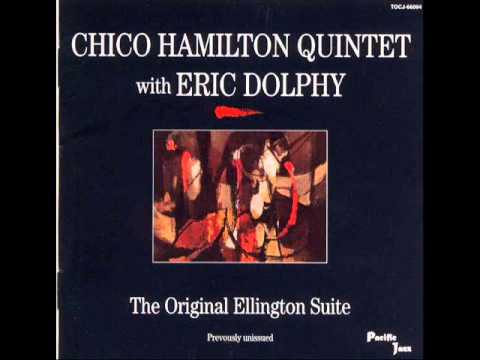 It don't to mean a thing  - Chico Hamilton Quintet & Eric Dolphy