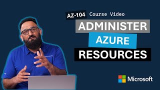 Administer Azure Resources AZ-104