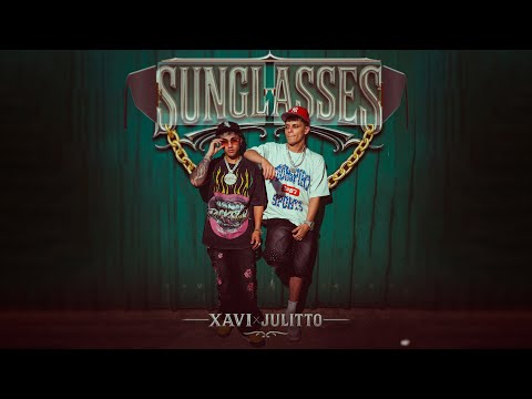Xavi The Destroyer x Juliito - Sunglasses (Video Oficial)