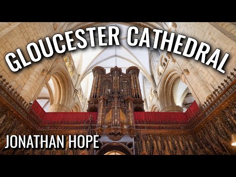 🎵 An ORGAN RECITAL from GLOUCESTER CATHEDRAL by Jonathan Hope (Bach, Elgar & Vierne)