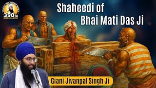 Shaheedi Of Bhai Mati Das Ji | Sri Gurpartap Suraj Granth Katha – Ep21
