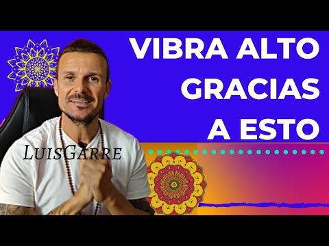 🧡 Cómo SUBIR la VIBRACIÓN ESPIRITUAL VIBRA ALTO Y TRANSFORMA TU VIDA EN 5 DÍAS - PRUEBA Y VERAS