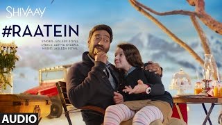 RAATEIN Full Audio Song | SHIVAAY | Jasleen Royal | Ajay Devgn | T-Series