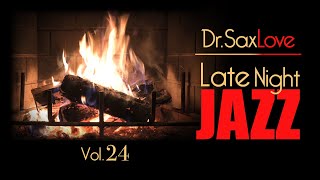 Late Night Jazz - Vol.24 - Smooth Jazz Saxophone Instrumental Music for Relaxing and Romance
