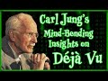 Carl Jung's Mind-Bending Insights on Deja vu