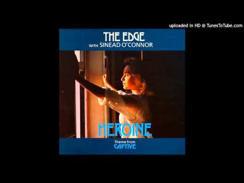 The Edge & Sinéad O'Connor - Heroine