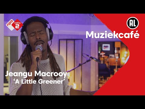 Jeangu Macrooy - A Little Greener | NPO Radio 2
