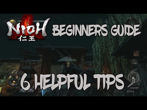 Nioh Beginners Guide - 6 Helpful Tips