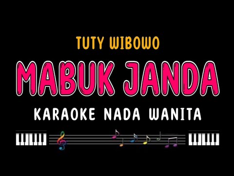 MABUK JANDA - Karaoke Nada Wanita [ TUTY WIBOWO ]