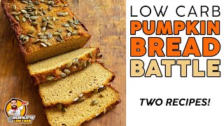 Keto PUMPKIN BREAD Battle - EASY Low Carb Pumpkin Bread Recipes!