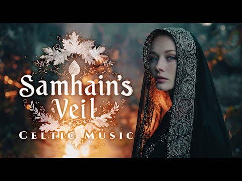 Samhain's Veil | Mystical Celtic Music for the Spirit of Autumn | World Music