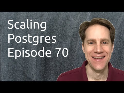 Scaling Postgres Episode 70 | Default Security | Max Connections | Progress Reporting | Migration