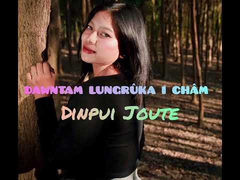 Dinpui Joute -  Dawntam Lungrûka i châm || Audio || Cover || Paulsiemlien